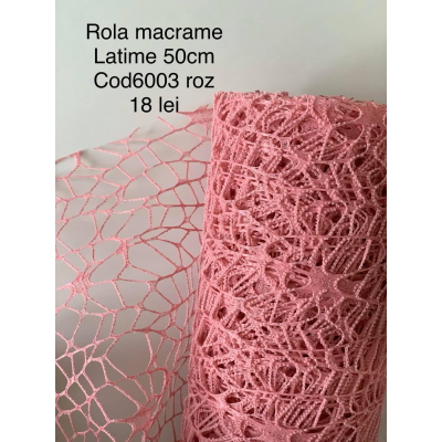 Rola latime 50 cm macrame cod 6003 Roz inchis